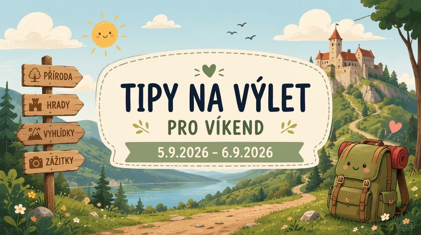 Tipy na výlet 5.9.2026 - 6.9.2026