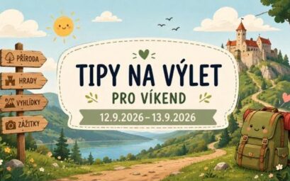 Tipy na výlet 12.9.-13.9.2026