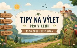 Tipy na výlet 10.10.-11.10.2026